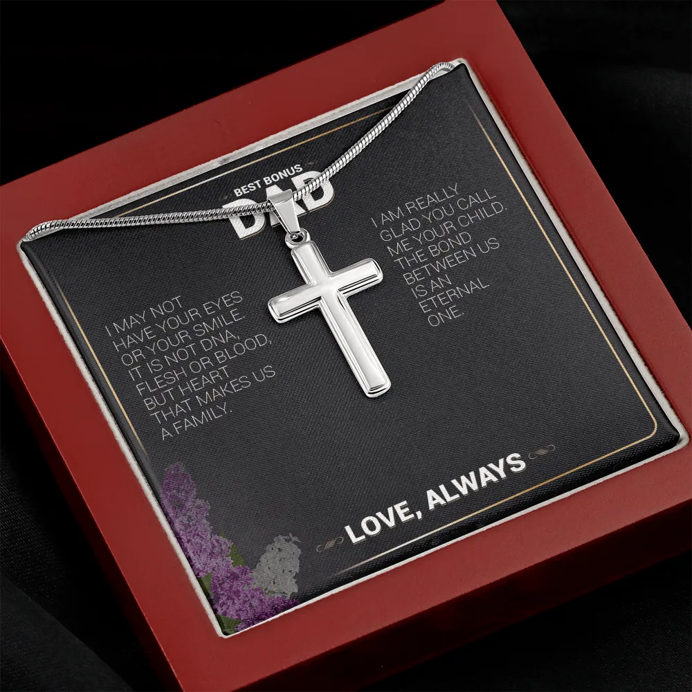 Best Bonus Dad - I May Not Have You Eyes Or Your Smile - Cross Necklace Message Card - Girl For Father's Day For Father, Dad, Grandpa From Son, Daughter