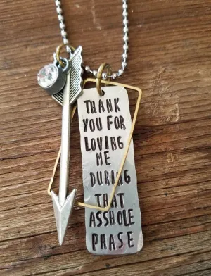 Loving Me During That Asshole Phase Necklace